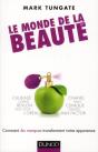 Le Monde De La Beauté ; Comment Les Marques Transforment Notre Apparence - Preview