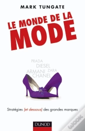Le Monde De La Mode ; Stratégie (Et Dessous) Des Grandes Marques