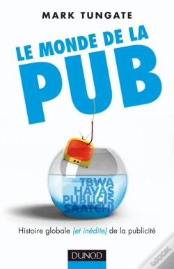 Capa do artigo Le Monde De La Pub ; Histoire Globales (Et Inédite) De La Publicité