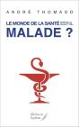 Le Monde De La Sante Est Il Malade ? - Preview
