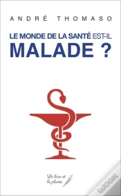 Capa do artigo Le Monde De La Sante Est Il Malade ?