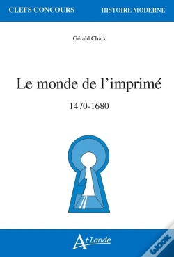 Capa do artigo Le Monde De L'Imprimé, 1470-1680