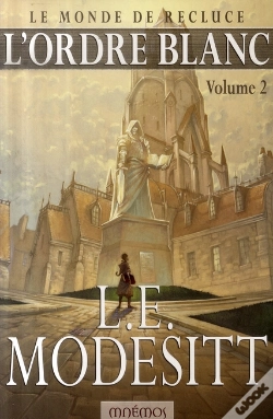 Capa do artigo Le Monde De Recluce T.5 ; L'Ordre Blanc T.2