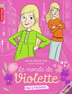 Capa do artigo Le Monde De Violette Tome 1 ; Vas-Y, Violette