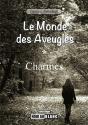 Le Monde Des Aveugles ; Charmes - Preview