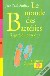 Le Monde Des Bacteries ; Regard Du Physicien