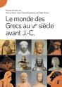Le Monde Des Grecs Au Vie Siècle Avant J.-C. - Preview