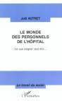 Le Monde Des Personnels De L'Hopital ; Ce Que Soigner Veut Dire - Preview