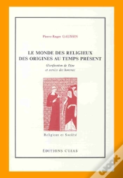 Capa do artigo Le Monde Des Religieux Des Origines Au Temps Présent ; Glorification De Dieu Et Service Des Hommes