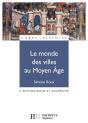 Le Monde Des Villes Au Moyen-Age - Xie - Xve Siecle - Preview