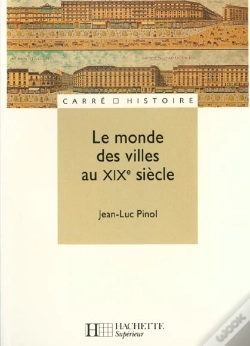 Capa do artigo Le Monde Des Villes Au Xix Siecle