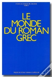 Le Monde Du Roman Grec