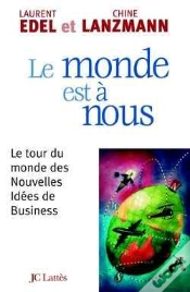 Capa do artigo Le Monde Est À Nous : Le Tour Du Monde Des Nouvelles Idées De Business