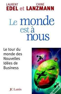 Capa do artigo Le Monde Est À Nous : Le Tour Du Monde Des Nouvelles Idées De Business