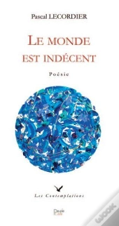 Le Monde Est Indécent
