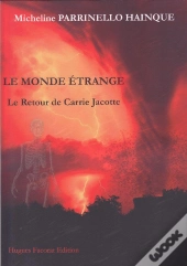 Le Monde Etrange : Le Retour De Carrie Jacotte