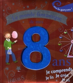 Capa do artigo Le Monde Fantastique De Mes 8 Ans ; Garçon
