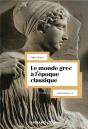 Le Monde Grec À L'Époque Classique - 5e Éd. : 500-323 Av. J.-C. - Preview
