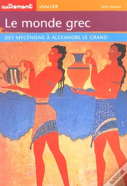 Capa do artigo Le Monde Grec : Des Myceniens A Alexandre Le Grand