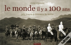 Capa do artigo Le Monde Il Y A 100 Ans 365 Jours A Travers La Terre