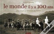 Capa do artigo Le Monde Il Y A 100 Ans 365 Jours A Travers La Terre
