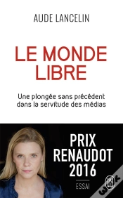 Capa do artigo Le Monde Libre ; Une Plongée Sans Précédent Dans La Servitude Des Médias