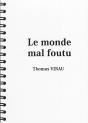 Le Monde Mal Foutu - Preview