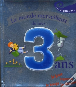 Capa do artigo Le Monde Merveilleux De Mes 3 Ans ; Pour Les Garcons