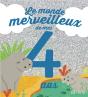 Le Monde Merveilleux De Mes 4 Ans (Garcon)- - Preview