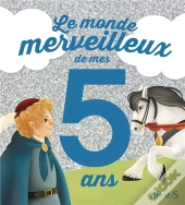 Le Monde Merveilleux De Mes 5 Ans (Garcon) -