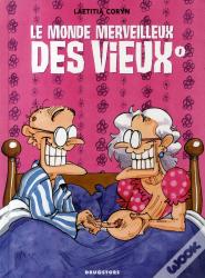 Le Monde Merveilleux Des Vieux T.1