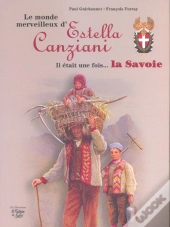 Le Monde Merveilleux D'Estella Canziani ; Il Etait Une Fois... La Savoie