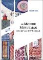 Le Monde Musulman Du Xie Au Xve Siècle - Preview