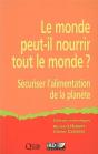 Le Monde Peut-Il Nourrir Le Monde ? Sécuriser L'Alimentation De La Planète - Preview