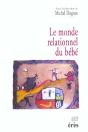Le Monde Relationnel Du Bebe - Preview