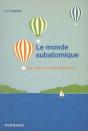 Le Monde Subatomique : Des Quarks Aux Centrales Atomiques - Preview