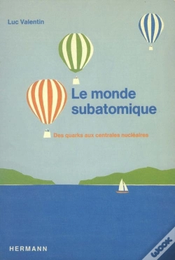 Capa do artigo Le Monde Subatomique : Des Quarks Aux Centrales Atomiques