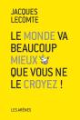 Le Monde Va Beaucoup Mieux Que Vous Ne Le Croyez ! - Preview