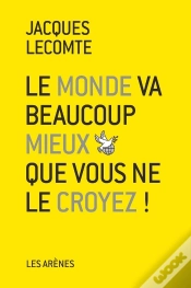 Capa do artigo Le Monde Va Beaucoup Mieux Que Vous Ne Le Croyez !