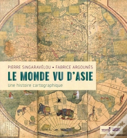 Capa do artigo Le Monde Vu D'Asie ; Une Histoire Cartographique