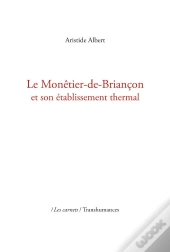 Le Monêtier-De-Briançon Et Son Établissement Thermal
