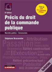 Le Moniteur - 6 Edition 2019 - Precis Du Droit De La Commande Publique - Marches Publics - Concessio