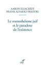 Le Monothéisme Juif Et Le Paradoxe De L'Existence - Preview