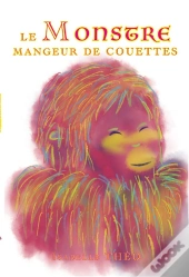 Le Monstre Mangeur De Couettes
