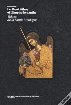 Capa do artigo Le Mont Athos Et L'Empire Byzantin ; Trésors De La Sainte Montagne