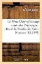 Le Mont Dore Et Les Eaux Minerales Edition 1893 - Preview