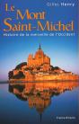 Le Mont Saint Michel ; Histoire De La Merveille De L'Occident - Preview