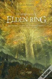 Le Monument Elden Ring : Le Grand Oeuvre De Fromsoftware
