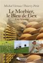 Le Morbier, Le Bleu De Gex ; Une Histoire - Preview