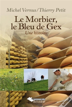 Capa do artigo Le Morbier, Le Bleu De Gex ; Une Histoire
